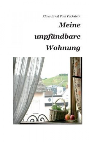Kniha Meine unpfandbare Wohnung Klaus Ernst Paul Puchstein