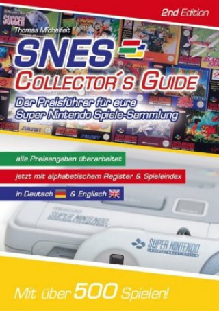 Książka SNES Collector's Guide 2nd Edition - Der Preisführer für eure Super Nintendo Spiele-Sammlung Thomas Michelfeit