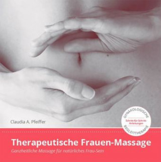 Kniha Therapeutische Frauen-Massage Pfeiffer Claudia