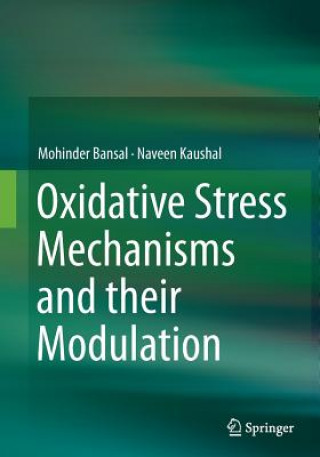 Carte Oxidative Stress Mechanisms and their Modulation Mohinder Bansal