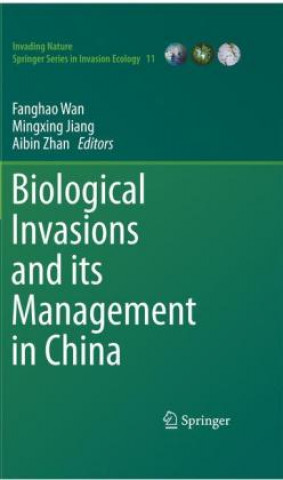 Kniha Biological Invasions and Its Management in China Fanghao Wan