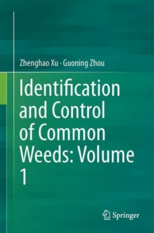 Książka Identification and Control of Common Weeds: Volume 1 Zhenghao Xu