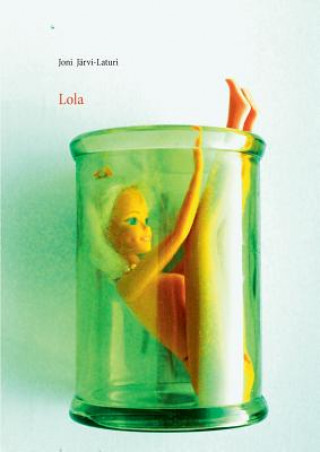 Kniha Lola Joni Jarvi-Laturi