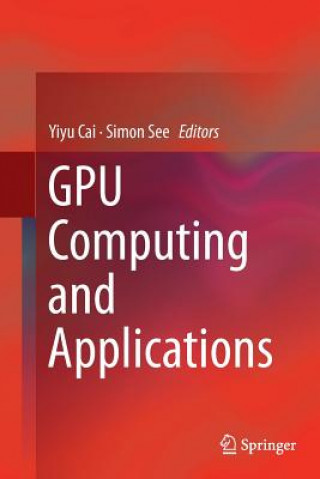 Book GPU Computing and Applications Yiyu Cai