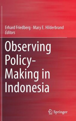 Book Observing Policy-Making in Indonesia Erhard Friedberg