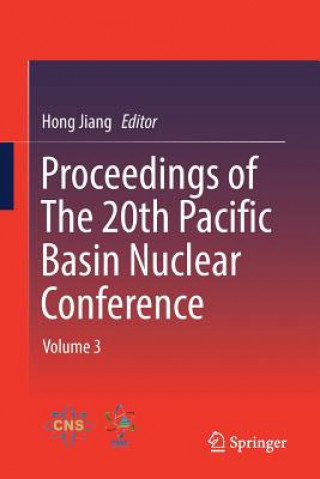 Książka Proceedings of The 20th Pacific Basin Nuclear Conference Hong Jiang