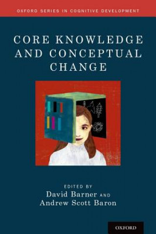 Carte Core Knowledge and Conceptual Change David Barner