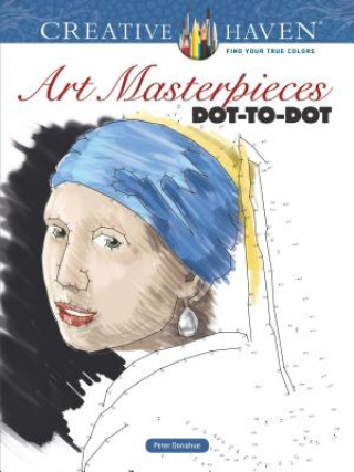 Könyv Creative Haven Art Masterpieces Dot-to-Dot Peter Donahue
