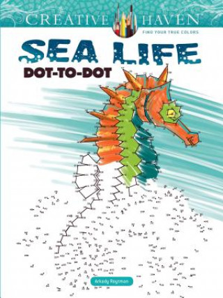 Knjiga Creative Haven Sea Life Dot-to-Dot Arkady Roytman