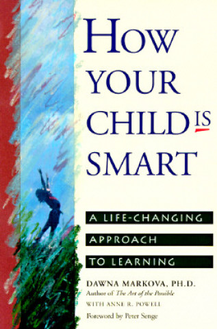 Carte How Your Child Is Smart Dawna Markova