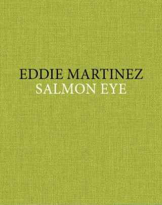 Book Eddie Martinez - Salmon Eye Eddie Martinez