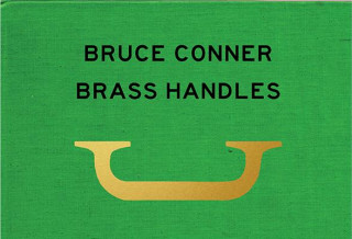 Книга Bruce Conner Brass Handles Will Brown