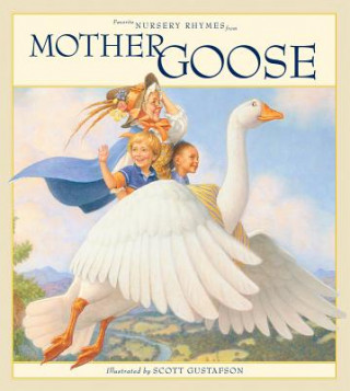Kniha Favorite Nursery Rhymes from Mother Goose Scott Gustafson