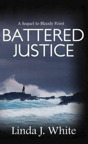 Libro Battered Justice Linda J. White