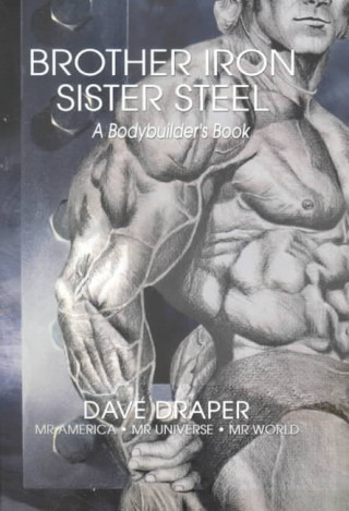 Książka Brother Iron, Sister Steel Dave Draper