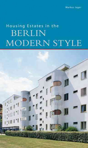 Kniha Housing Estates in the Berlin Modern Style Jorg Haspel