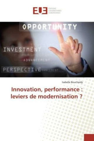 Kniha Innovation, performance : leviers de modernisation ? Isabelle Bouchardy