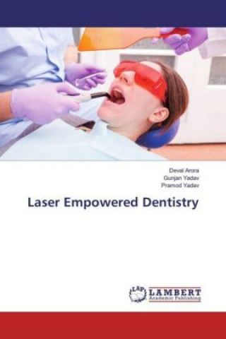 Książka Laser Empowered Dentistry Deval Arora