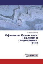 Könyv Ofiolity Kazahstana Geologiya i geodinamika Tom II Vladimir Stepanec