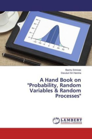 Książka A Hand Book on "Probability, Random Variables & Random Processes" Bachu Srinivas