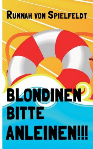 Könyv Blondinen Bitte Anleinen! Runnah Von Spielfeldt