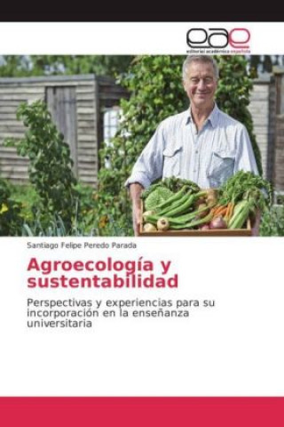 Kniha Agroecología y sustentabilidad Santiago Felipe Peredo Parada