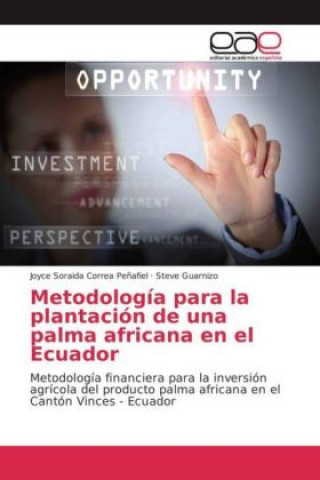 Kniha Metodología para la plantación de una palma africana en el Ecuador Joyce Soraida Correa Peñafiel