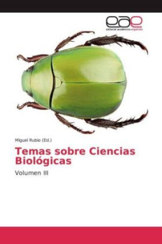 Knjiga Temas sobre Ciencias Biológicas Miguel Rubio