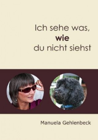 Book Ich sehe was, wie du nicht siehst Manuela Gehlenbeck