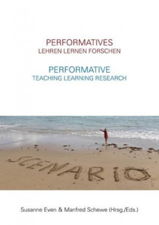 Kniha Performatives Lehren Lernen Forschen - Performative Teaching Learning Research Mike Fleming