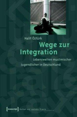 Kniha Wege zur Integration Halit Öztürk