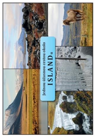 Kniha Jednou úžasnou cestou okolo Islandu Blanka Řezníčková