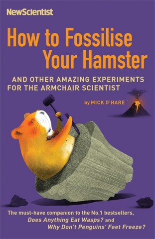 Carte How to Fossilise Your Hamster New Scientist