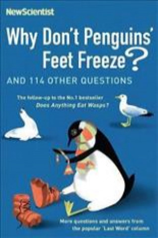 Kniha Why Don't Penguins' Feet Freeze? New Scientist