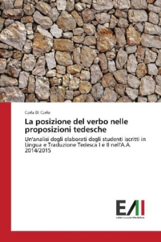 Książka La posizione del verbo nelle proposizioni tedesche Carla Di Carlo