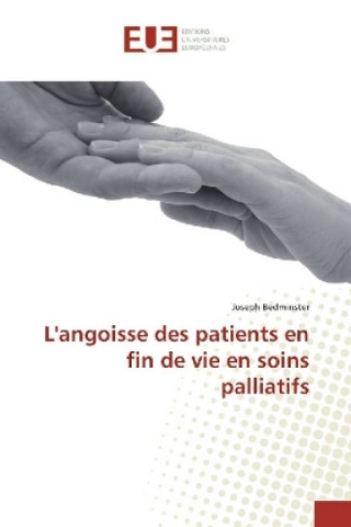 Carte L'angoisse des patients en fin de vie en soins palliatifs Joseph Bedminster