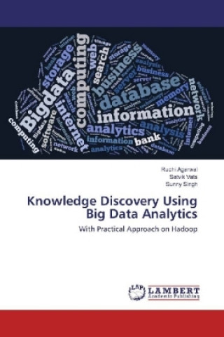 Knjiga Knowledge Discovery Using Big Data Analytics Ruchi Agarwal