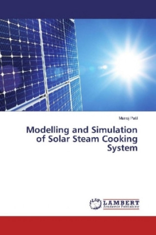 Livre Modelling and Simulation of Solar Steam Cooking System Manoj Patil