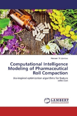 Könyv Computational Intelligence Modeling of Pharmaceutical Roll Compaction Hossam M. Zawbaa