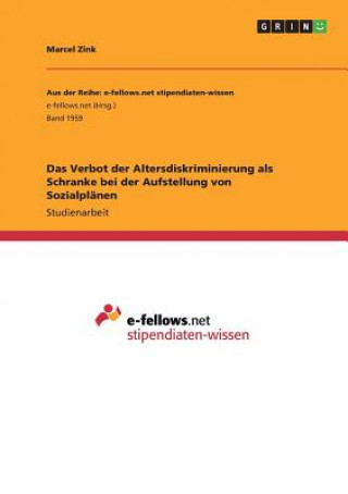 Buch Das Verbot der Altersdiskriminierung als Schranke bei der Aufstellung von Sozialplänen Marcel Zink