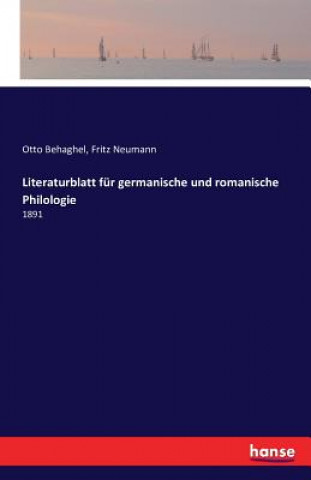 Kniha Literaturblatt fur germanische und romanische Philologie Otto Behaghel