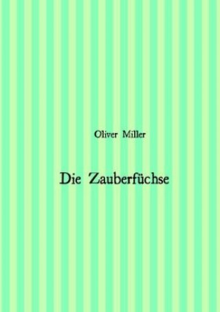 Boek Zauberfüchse Oliver Miller