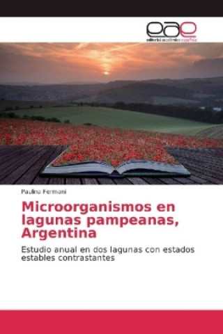 Könyv Microorganismos en lagunas pampeanas, Argentina Paulina Fermani