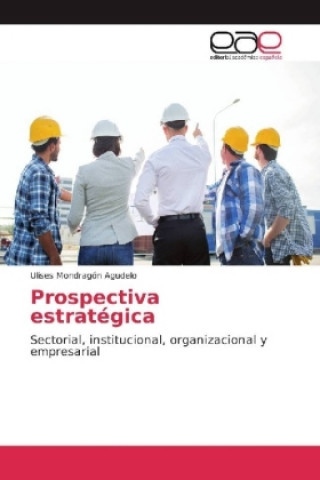 Book Prospectiva estratégica Ulises Mondragón Agudelo