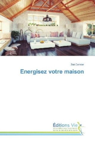 Kniha Energisez votre maison Zoé Cerisier