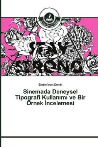 Kniha Sinemada Deneysel Tipografi Kullan m ve Bir Örnek ncelemesi Emine Irem Demir