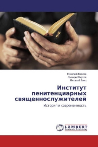 Könyv Institut penitenciarnyh svyashhennosluzhitelej Nikolaj Zhezlov