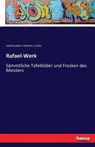 Könyv Rafael-Werk Adolf Gutbier