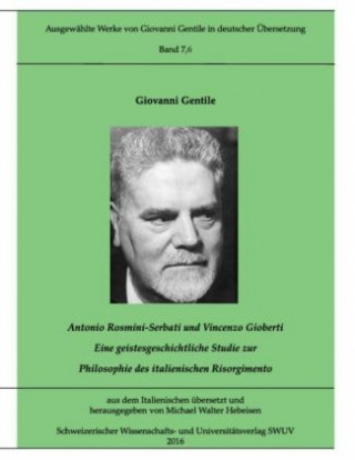 Kniha Antonio Rosmini-Serbati und Vincenzo Gioberti Giovanni Gentile