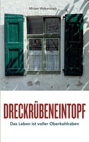 Kniha Dreckrubeneintopf Miriam Walkenbach